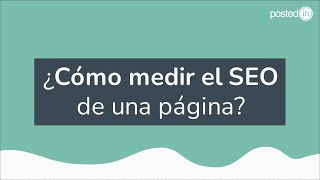 ¿Cómo medir el SEO de una página?