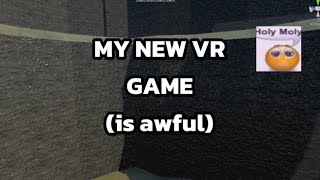 My New VR Game Is Out (sorta)