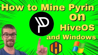 How to Mine Pyrin on HiveOS and Windows