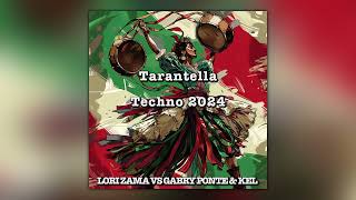 Lori Zama Vs Gabry Ponte & KEL - Tarantella (Techno Remix Edit 2024)