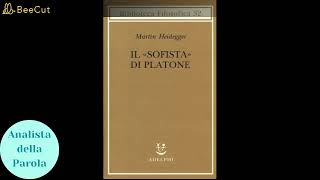 Il Sofista di Platone - M. Heidegger (Parte 2/18)