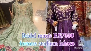 **Low price** designer maxis Long Frocks & mirror work Lehenge/ Fortress Stadium Lahore