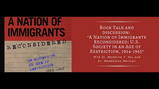 Book Talk: "A Nation of Immigrants Reconsidered: U.S. Society in an Age of Restriction, 1924-1965"