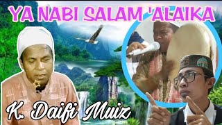 Suaranya Sangat Menakjubkan || K. DAIFI MUIZ || Ya Nabi Salam 'Alaika