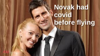 Novak Djokovic had Covid two weeks before flying to Australia