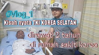 #VLOG KISAH NYATA  - ADA TEMEN BMI KOREA DIRAWAT DI RUMAH SAKIT 2 TAHUN