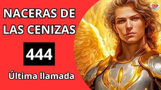 NACERAS DE LAS CENIZAS bendicionesdivino - Mensaje del Arcángel Metatrón 💜 Número 444