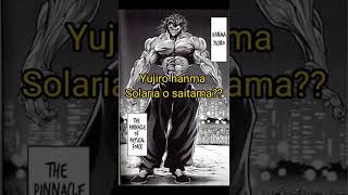 YUJIRO HANMA SOLARIA O SAITAMA???