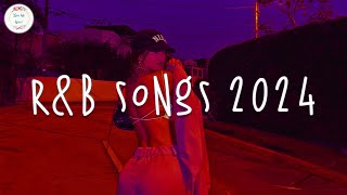 R&B songs 2024 🍷 Best rnb songs playlist ~ R&B music 2024