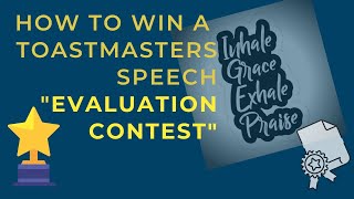 How To Win A Toastmasters Speech Evaluation Contest