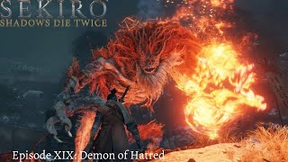 Sekiro: Shadows Die Twice |Demon of Hatred| (Episode XIX)