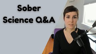 I was interviewed by my friend (Sober Science Q&A- moderation, Dry January, my story, and more!)