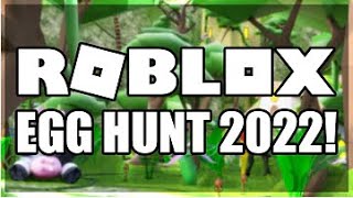 Roblox 2022 EGG HUNT!