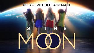 Pitbull x NE-YO x AFROJACK ft. DJ Buddha  - 2 The Moon (Visualizer)