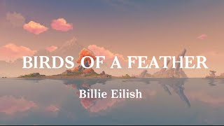 Billie Eilish - BIRDS OF A FEATHER