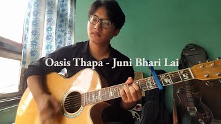 Juni Bhari Lai - Oasis Thapa (Fingerstyle Guitar)