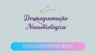 Desprogramação Neurobiológica: um olhar para os bloqueios!!!