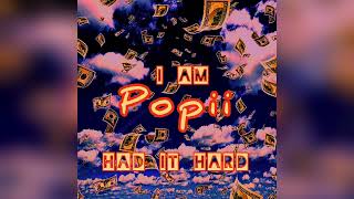 PoPii - HAD IT HARD #IAMPOPII