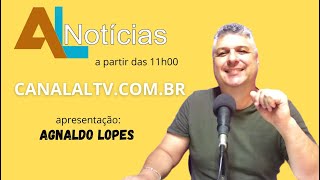 AL NOTÍCIAS #485- 24/07/2023 | Edição ao vivo ALTV