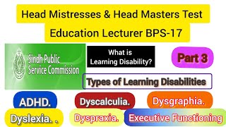 Types of learning disabilities|ADHD. ...Dyscalculia.  | Spsc lecturer test academy for all