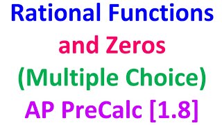 1.8B - Rational Functions and Zeros (Multiple Choice) [AP Precalculus]