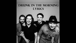 Drunk in The Morning Lucas Graham Song Lyrics