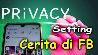 Setting Status Cerita facebook Supaya Teman tidak dapat melihat (Privacy)