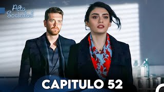 Alta Sociedad Capitulo 52 (Doblado en Español) FULL HD