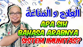 MATERI 9A  - MEMBACA TEKS TENTANG PENGOBATAN & SISTEM IMUNITAS (العلاج و المناعة)