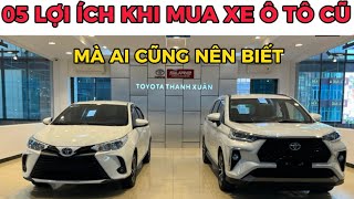 ✅ Đừng mua xe ô tô cũ nếu chưa biết 05 điều này