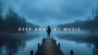 Let's Escape Reality ~ Relaxing Your Soul in Chill Deep Ambient Music Mix ~ 2 Hours of Deep Vibes