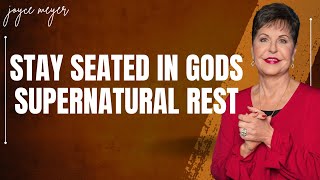 choosing life - Stay Seated in Gods Supernatural Rest | JOYCE MEYER  MINISTYRIES 2023