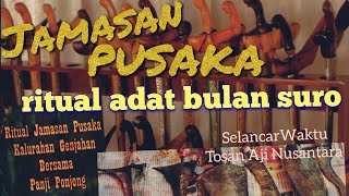 Adat Jamasan Pusaka Bulan Suro Bersama Ki Lurah Agung Jagal dan Panji Ponjong