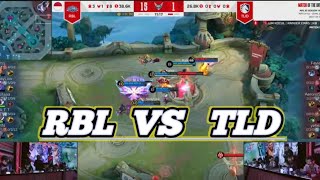 RBL VS TLD match dua tim TLD tidak dikasih nafas sama rbl gila