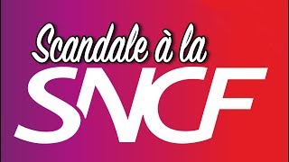 SCANDALE À LA SNCF