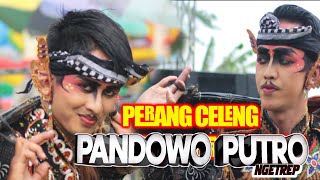 PANDOWO PUTRO NGETREP-KEPANG 6 SAKEMBARAN X PRABU CELENG GEMBEL