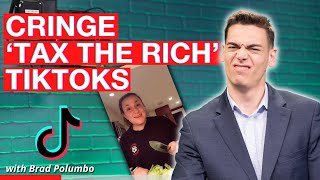 Brad Reacts to CRINGE Woke ‘Tax the Rich’ TikToks