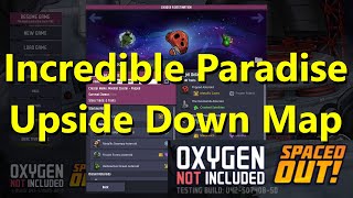 Upside Down Map Start Incredible Paradise Ep 1 Oxygen Not Included Playthrough