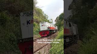 KA CL Garut Line Menggunakan Lokomotif CC 203 Imbas Lokomotif CC 201 Trouble di Gedebage