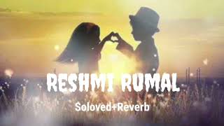 Latest Santali Lofi Song! ( Reshmi  Rumal ) Soloved+Reverb