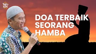 INILAH DOA TERBAIK SEORANG HAMBA | USTADZ FELIX SIAUW