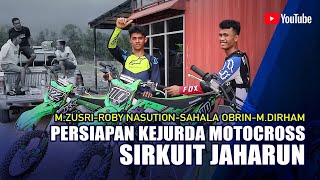 PERSIAPAN KEJURDA MOTOCROSS 2022 SIRKUIT JAHARUN DELI SERDANG