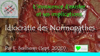 Idiocratie des Normopathes