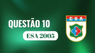 ESA 2005 | QUESTÃO 10 {SISTEMAS DE EQUAÇÕES}