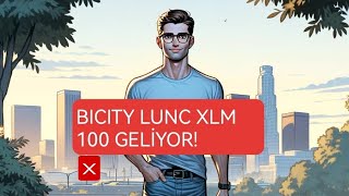 BİCİTY LUNC VE XLM 100X YAPACAK! BU VİDEO ÖNEMLİ!