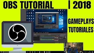 OBS: GRABAR TUS GAMEPLAYS-TUTORIALES-STREAM- 2018-FÁCIL Y RÁPIDO CON OBS GRATIS EN TU ORDENADOR