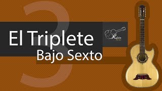 El Triplete en el Bajo Sexto + Adornos con triplete