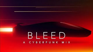 Bleed & Ghosts - A Cyberpunk Mix