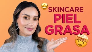 PIEL GRASA TIPS SKINCARE | PAU FLORENCIA