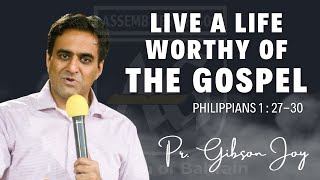 Pr. Gibson Joy || Live a life worthy of the gospel (English & Malayalam) || AG Bahrain